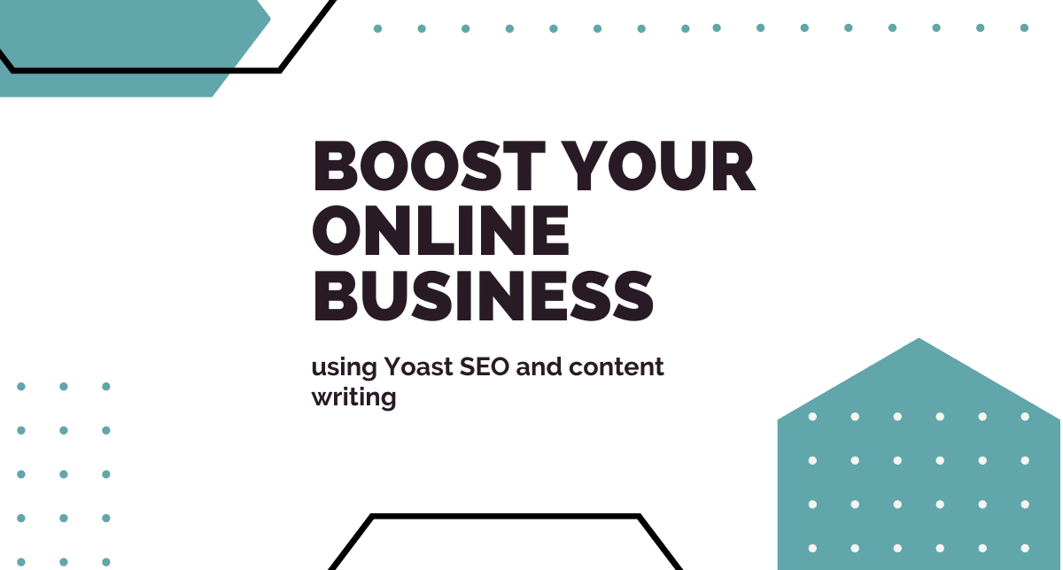 How to Use Yoast SEO and Content Writing to Boost Your Online Presence