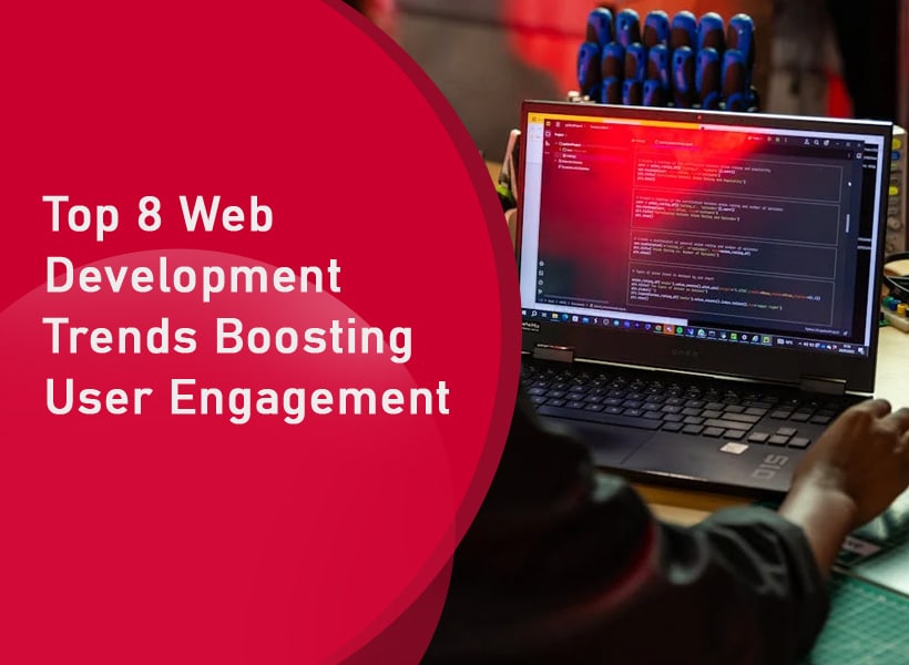 Top-8-Web-Development-Trends-Boosting-User-Engagement